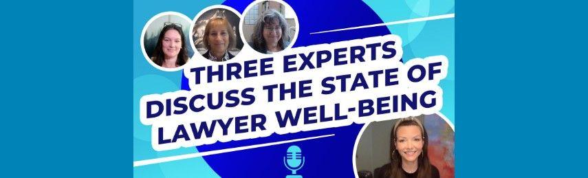 EETL Podcast: Checking In With Experts From IWIL And Lawyers Concerned For Lawyers