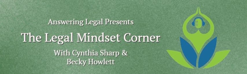 The Legal Mindset Corner: Creating Conditions For Well-Being In The Legal Profession